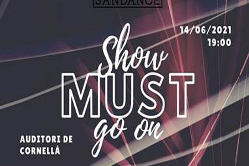 SHOW MUST GO ON! Sandance Estudio SHOW MUST GO ON! Sandance Estudio